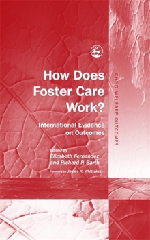 Hardcover How Does Foster Care Work?: International Evidence on Outcomes Book
