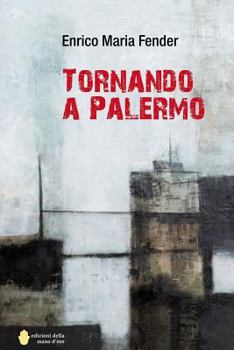 Paperback Tornando a Palermo: Romanzo [Italian] Book