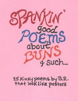 Paperback SPANKIN' good POEMS about BUNS & such Book