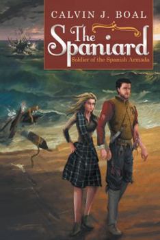 The Spaniard: Soldier of the Spanish Armada