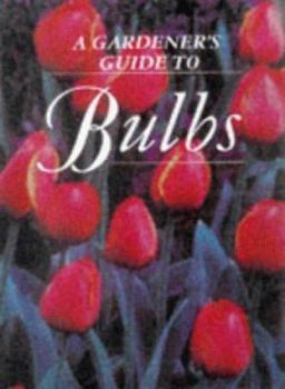 Paperback A Grower's Guide to Bulbs (Grower's Guide) Book