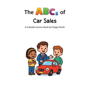 The ABCs of Car Sales (Cribside Careers)