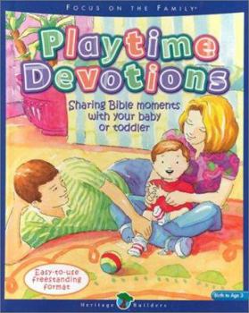 Spiral-bound Playtime Devotions: Sharing Bible Moments with Your Baby or Toddler Book
