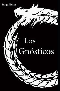 Paperback Los Gnósticos: Serge Hutin [Spanish] Book