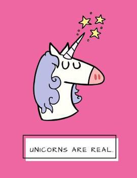 Paperback Unicorns Are Real: Hot Pink Unicorn Notebook, Journal, Diary, 125 Lined Pages (Large, 8.5x11 in.) Book