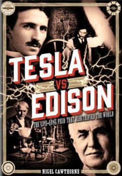 Hardcover Tesla Vs Edison: The Life-Long Feud That Electrified the World Book