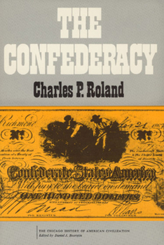 The Confederacy - Book  of the Chicago History of American Civilization