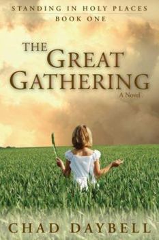 The Great Gathering - Book #1 of the Standing in Holy Places