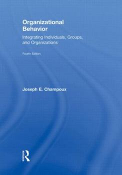 Hardcover Organizational Behavior: Integrating Individuals, Groups, and Organizations Book
