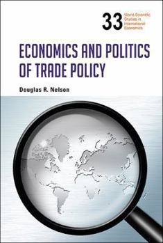 Hardcover Economics and Politics of Trade Policy Book