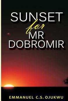 Paperback Sunset For Mr Dobromir Book