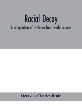 Paperback Racial decay; a compilation of evidence from world sources Book