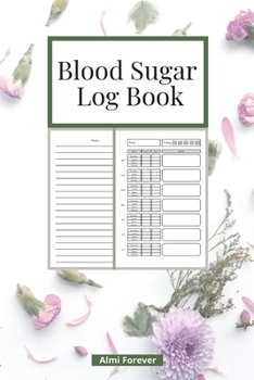 Blood Sugar Log Book: Diabetes Log Book 1.1 - Weekly Blood Sugar Book, 108 Alternate Pages Sheets with Tables & Sheets with Lines Enough for 1 Years, ... Lunch, Dinner, Bedtime), Portable Size