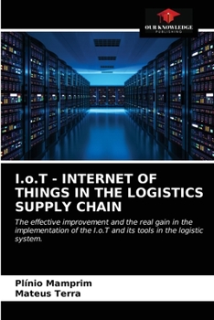Paperback I.o.T - INTERNET OF THINGS IN THE LOGISTICS SUPPLY CHAIN Book