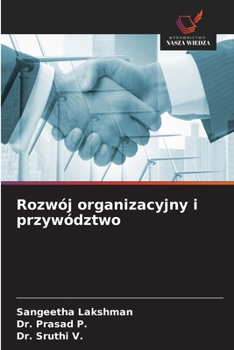 Rozwój organizacyjny i przywództwo (Polish Edition)