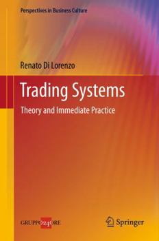 Hardcover Trading Systems: Theory and Immediate Practice Book