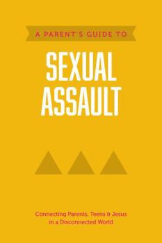 Paperback A Parent's Guide to Sexual Assault Book