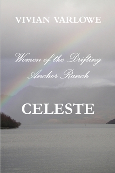 Paperback Celeste, Women of the Drifting Anchor Ranch Book
