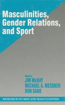 Hardcover Masculinities, Gender Relations, and Sport Book