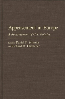 Hardcover Appeasement in Europe: A Reassessment of U.S. Policies Book