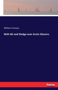 Paperback With Ski and Sledge over Arctic Glaciers Book