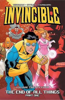 Paperback Invincible Volume 24: The End of All Things, Part 1 Book