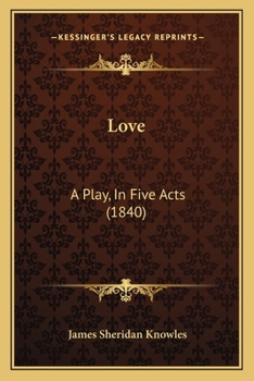 Paperback Love: A Play, In Five Acts (1840) Book