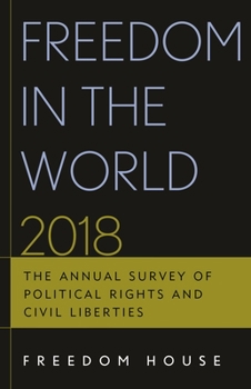 Paperback Freedom in the World 2018: The Annual Survey of Political Rights and Civil Liberties Book