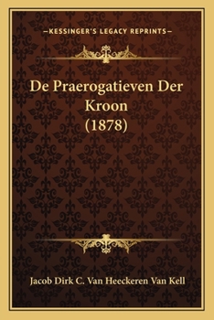 Paperback De Praerogatieven Der Kroon (1878) [Dutch] Book