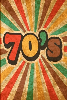 70's: Vintage 70's Notebook Journal|6x9|100 Wide Ruled Pages|Perfect Retro 70s Gift Idea for Women, Co-Workers, Students or Artists