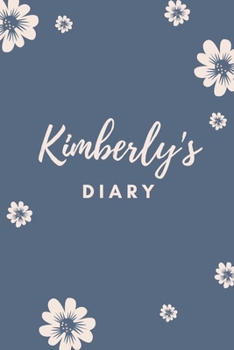 Paperback Kimberly's Diary: Personalized Name Gift / Diary / Journal / Notebook Book