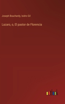 Hardcover Lazaro, o, El pastor de Florencia [Spanish] Book