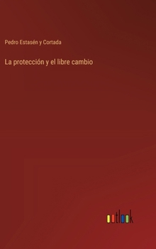 La protección y el libre cambio