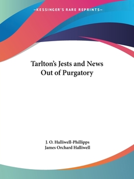 Paperback Tarlton's Jests and News Out of Purgatory Book