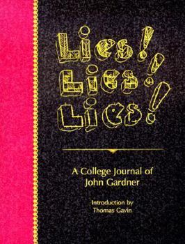 Paperback Lies! Lies! Lies! a College Journal of John Gardner Book