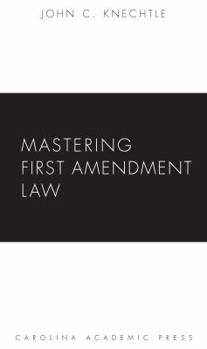Hardcover Mastering First Amendment Law Book
