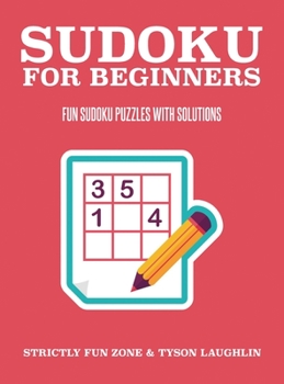 Hardcover Sudoku For Beginners: Fun Sudoku Puzzles With Solutions Book