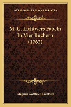 Paperback M. G. Lichtwers Fabeln In Vier Buchern (1762) [German] Book