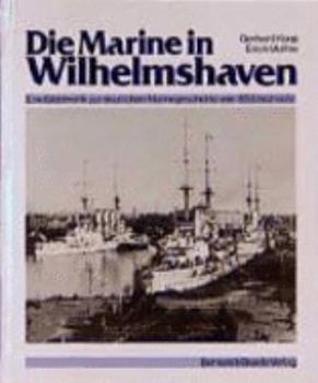 Hardcover Die Marine in Wilhelmshaven. [German] Book