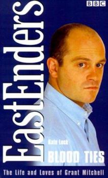 Paperback Blood Ties: The Life & Loves of Grant Mitchell Book