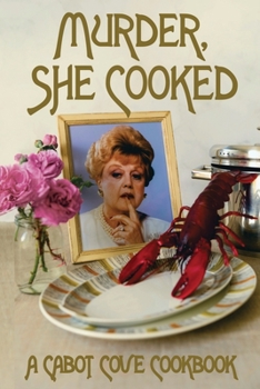 Paperback Murder, She Cooked: A Cabot Cove Cookbook Book