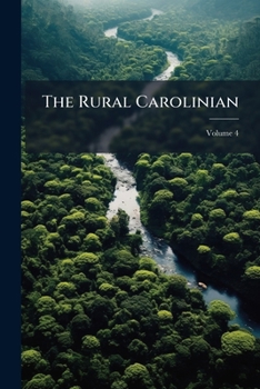 Paperback The Rural Carolinian; Volume 4 Book