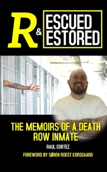 Paperback Rescued and Restored: The Memoirs of a Death Row Inmate Book