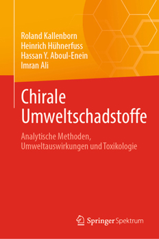 Hardcover Chirale Umweltschadstoffe: Analytische Methoden, Umweltauswirkungen Und Toxikologie [German] Book