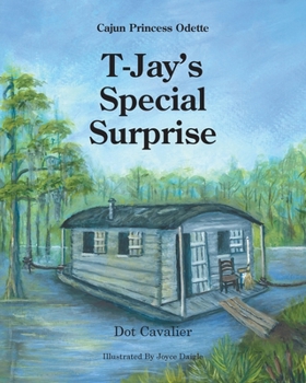 T. Jay's Special Surprise (Cajun Princess Odette)