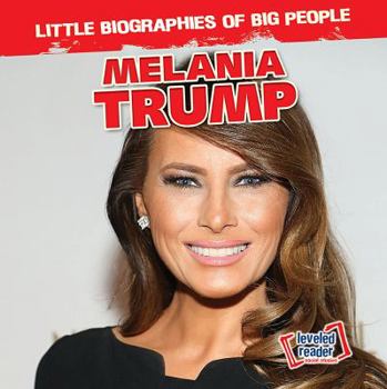 Melania Trump - Book  of the Little Biographies of Big People