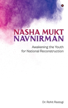 Hardcover Nasha Mukt Navnirman: Awakening the Youth for National Reconstruction Book