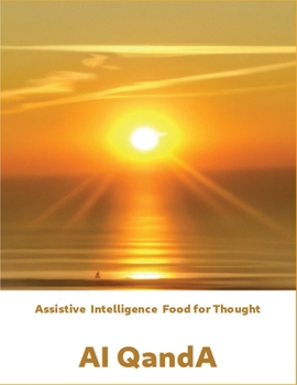 Paperback Assistive Intelligence Food for Thought AI QandA: AI QandA Book