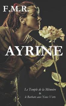 Paperback Ayrine: Le temple de la mémoire, et le barbare aux yeux verts [French] Book