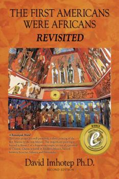 Paperback The First Americans Were Africans: Revisited Book